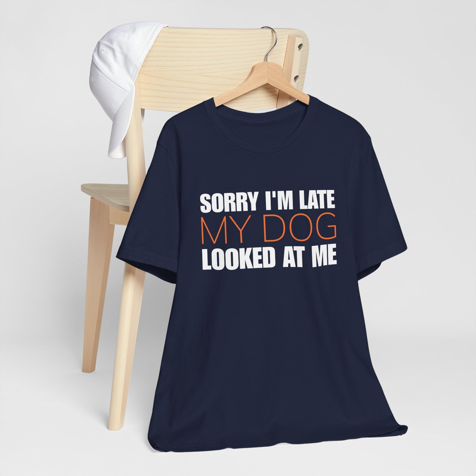 Sorry I'm Late My Dog Looked At Me T-Shirt - Image 14